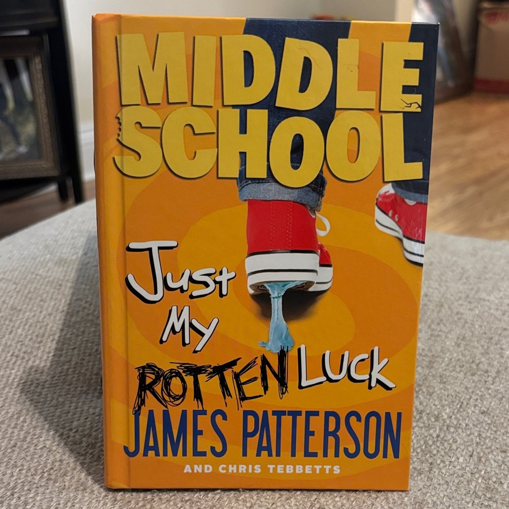 James Patterson Middle School Just My Rotten Luck Book